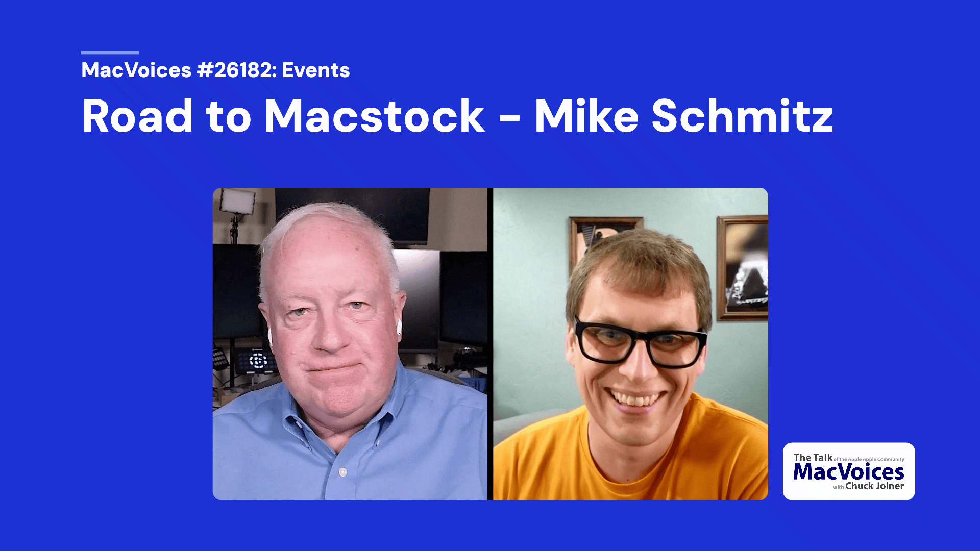MacVoices 26182 Chuck Joiner, Mike Schmitz
