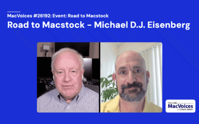 MacVoices #26192: Road to Macstock – Michael D.J. Eisenberg