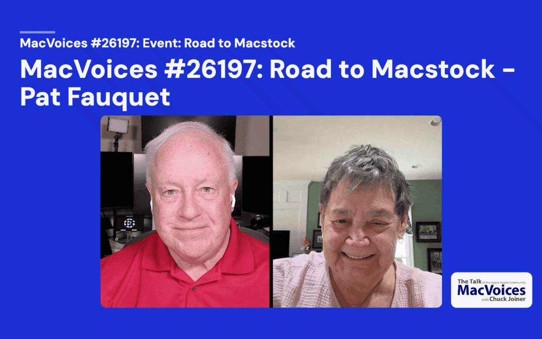 MacVoices #26197: Road to Macstock – Pat Fauquet