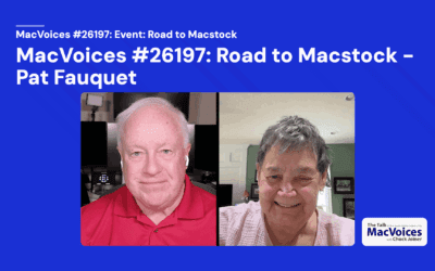 MacVoices #26197: Road to Macstock – Pat Fauquet