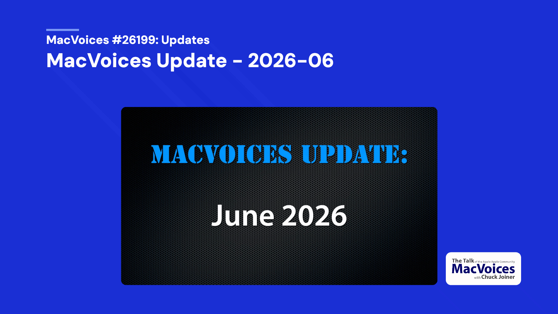 MacVoices Update – 2026-06 MacVoices Update - 2026-06