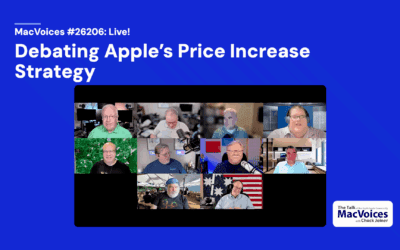 MacVoices #26206: Live! – Debating Apple’s Price Increase Strategy