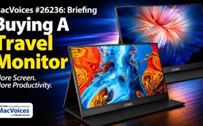 MacVoices #26236: Briefing – Buying A Travel Monitor
