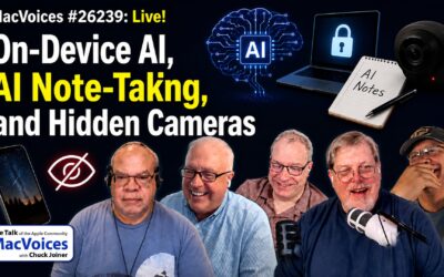 MacVoices #26239: On-Device AI, AI Note-Takng, and Hidden Cameras