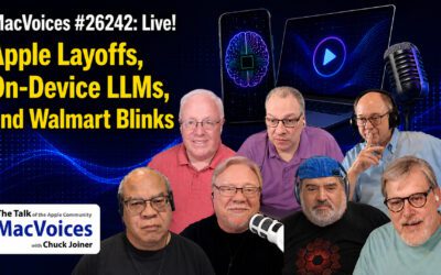 MacVoices Live! #26242 –  Apple Layoffs, On-Device LLMs, and Walmart Blinks