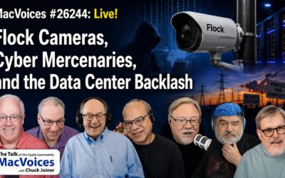 MacVoices #26244: Live! – Flock Cameras, Cyber Mercenaries, and the Data Center Backlash