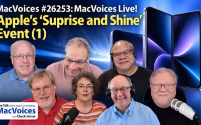 MacVoices #26253: Live! – Apple’s ‘Suprise and Shine’ Event (1)