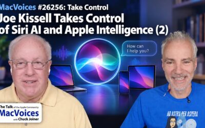 MacVoices #26257: Joe Kissell Takes Control of Siri AI and Apple Intelligence (2)